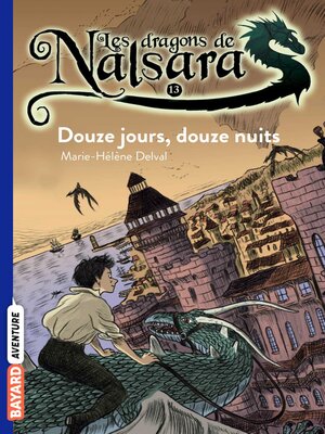 cover image of Les dragons de Nalsara, Tome 13